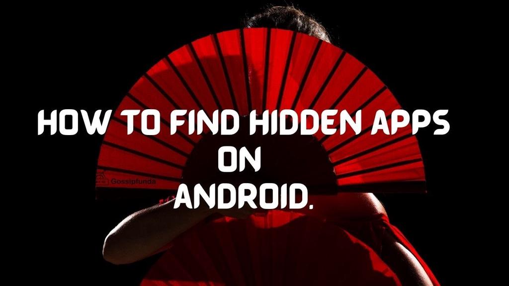'Video thumbnail for How to find hidden apps on android? - Gossipfunda reveals hidden apps'