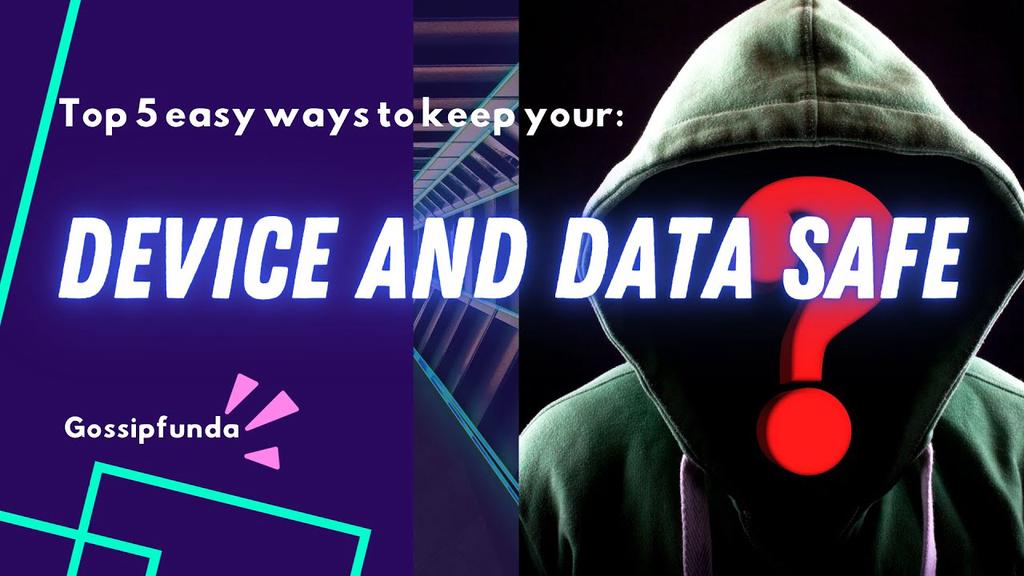 'Video thumbnail for Top 5 easy ways to keep your devices and data safe'