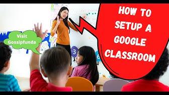 'Video thumbnail for How to setup a google Classroom for Teachers or Students'