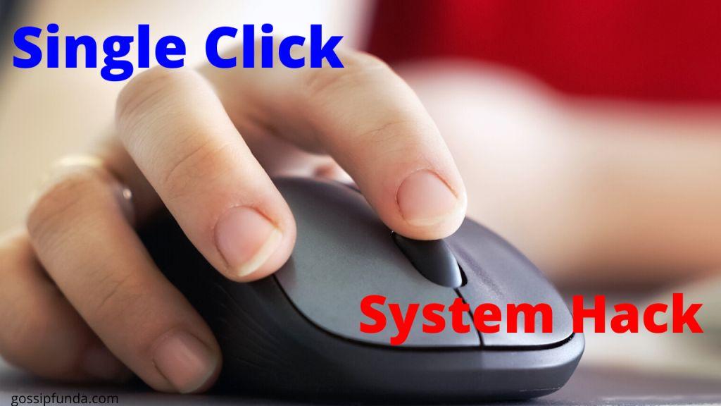Single Click System Hack