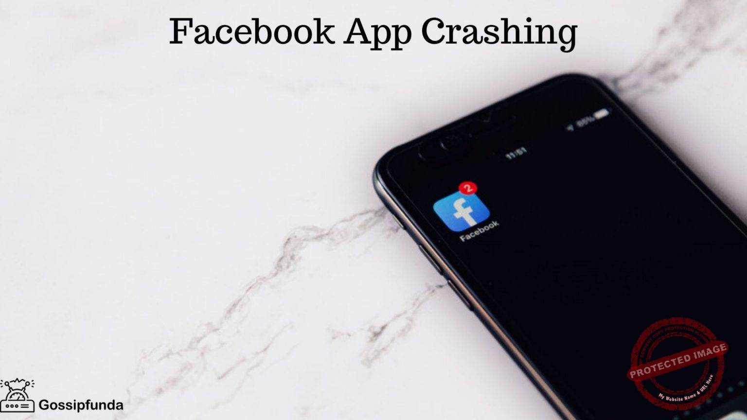 Facebook App Crashing Fix the glitch of your application in just a snap