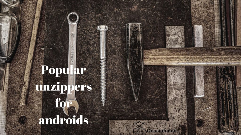 Popular Tools To Unzip Files On Android