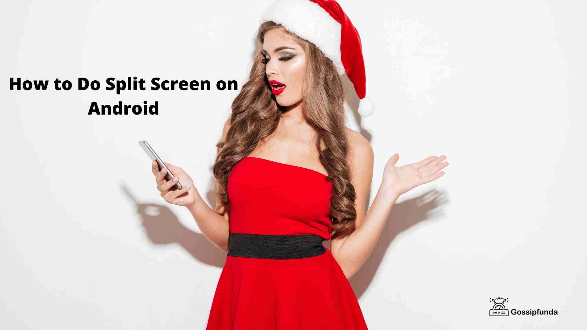 How To Do Split Screen On Android Learn From Gossipfunda