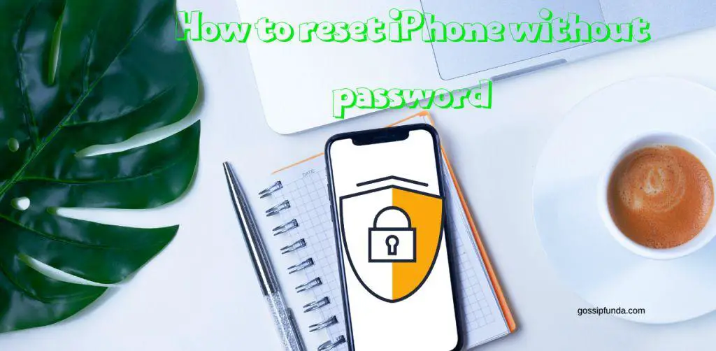 How to reset iPhone without password