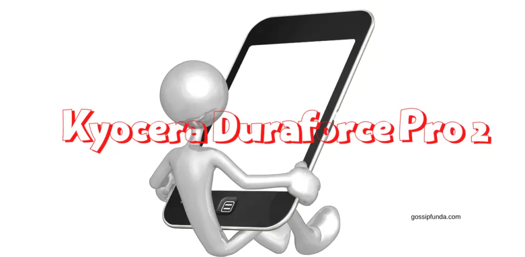 Kyocera duraforce Pro 2