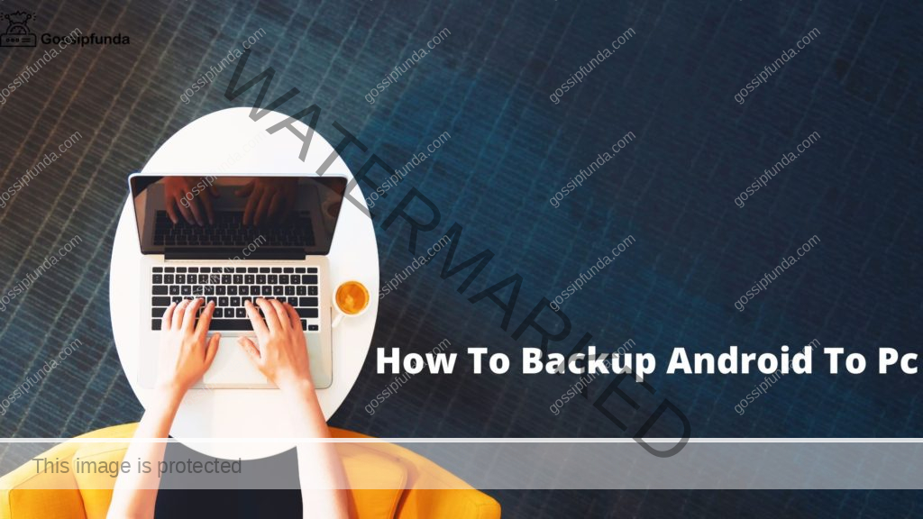 Backup Android To Pc