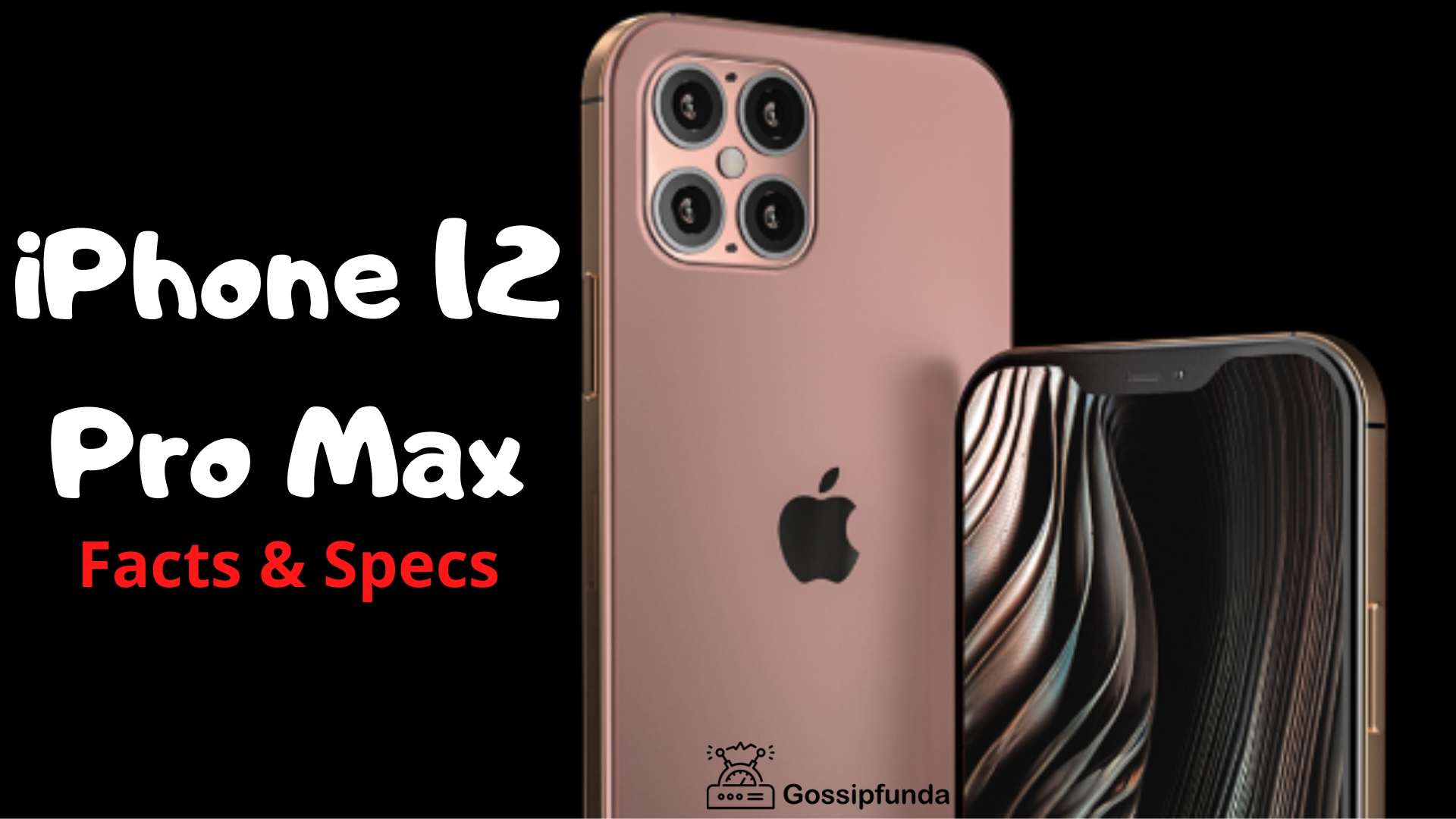 iPhone 12 Pro Max - See the latest features with Gossipfunda