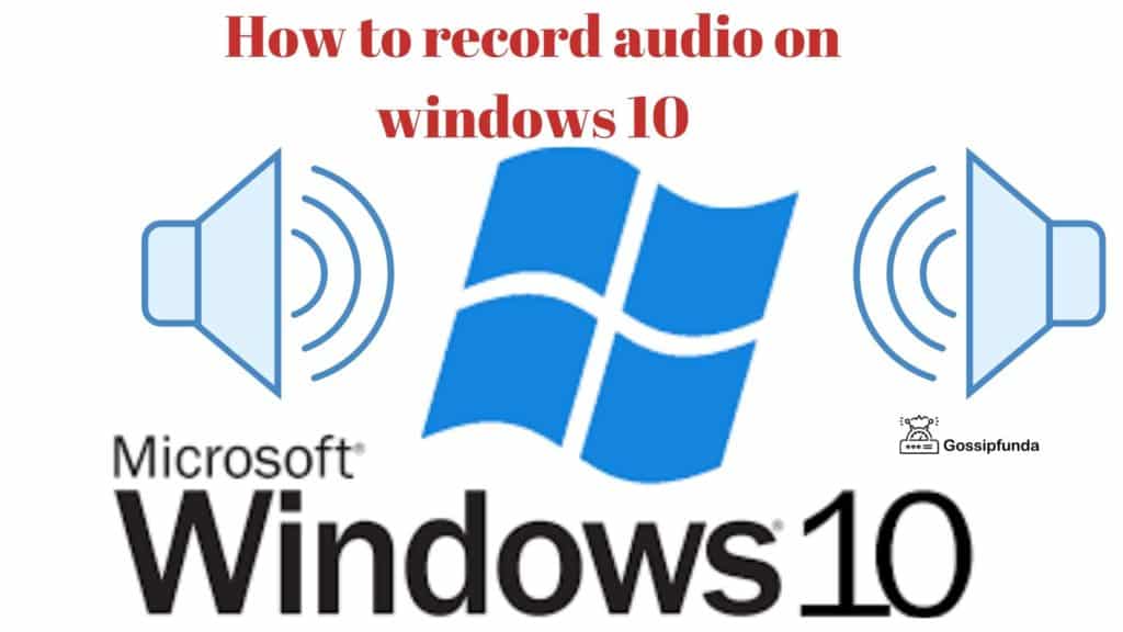 How to record audio on windows 10