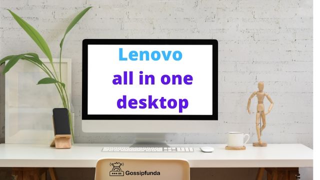 Lenovo all in one desktop