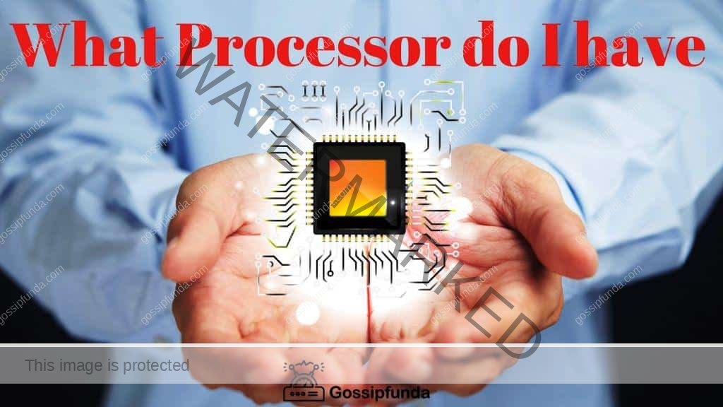 What Processor do I have