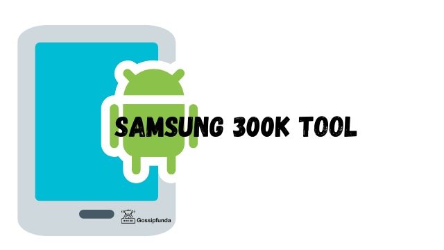 Samsung 300k tool