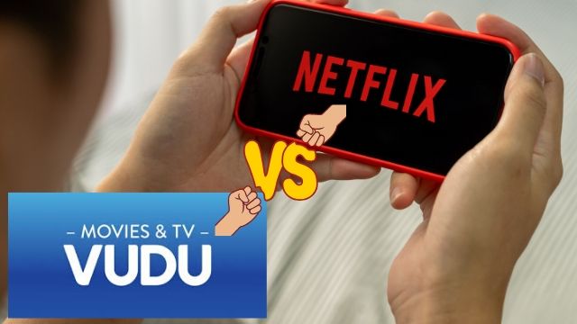 Vudu vs Netflix