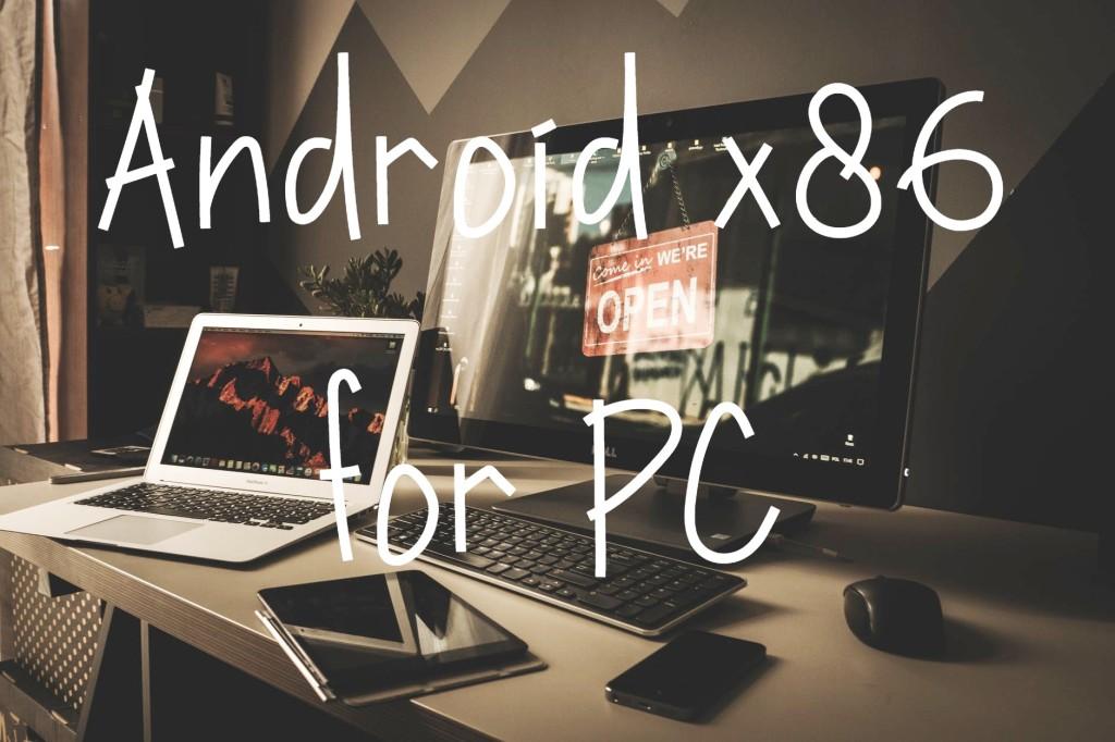 Android x86 for PC