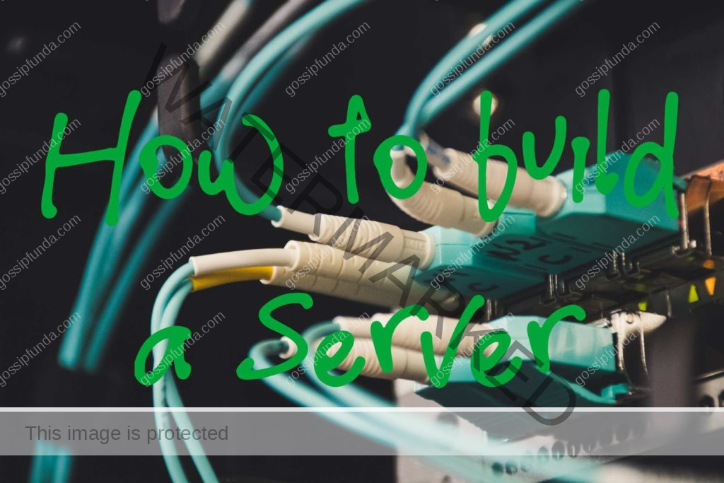 How to build a server