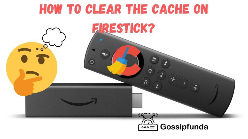 How to clear the cache on firestick