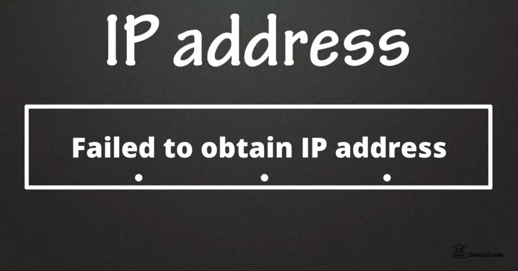 Failed to obtain IP address