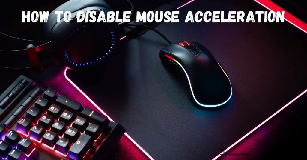 How to disable mouse acceleration
