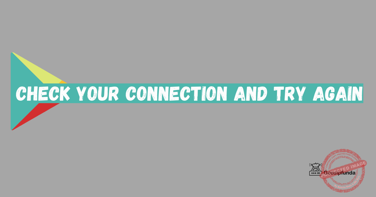 Check Your Internet Connection And Try Again