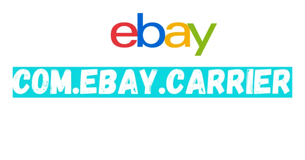 com.ebay.carrier
