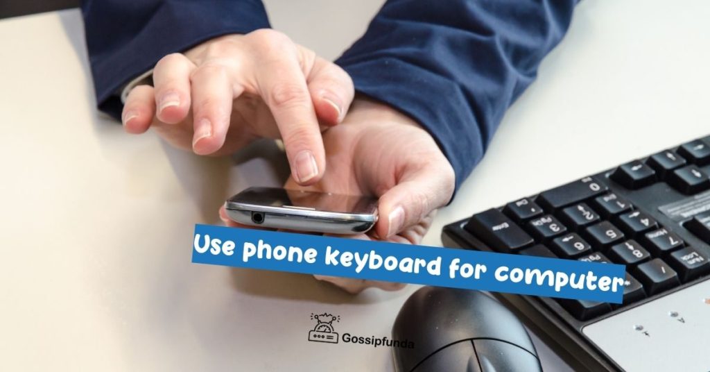 use phone keyboard for computer