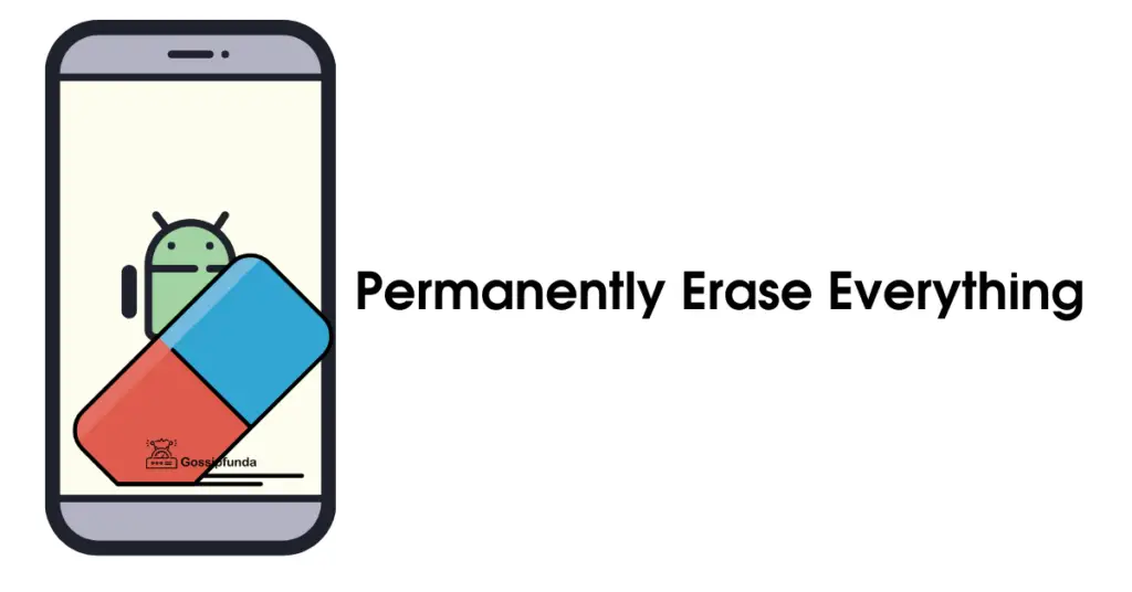 How to Permanently Erase Everything on Android