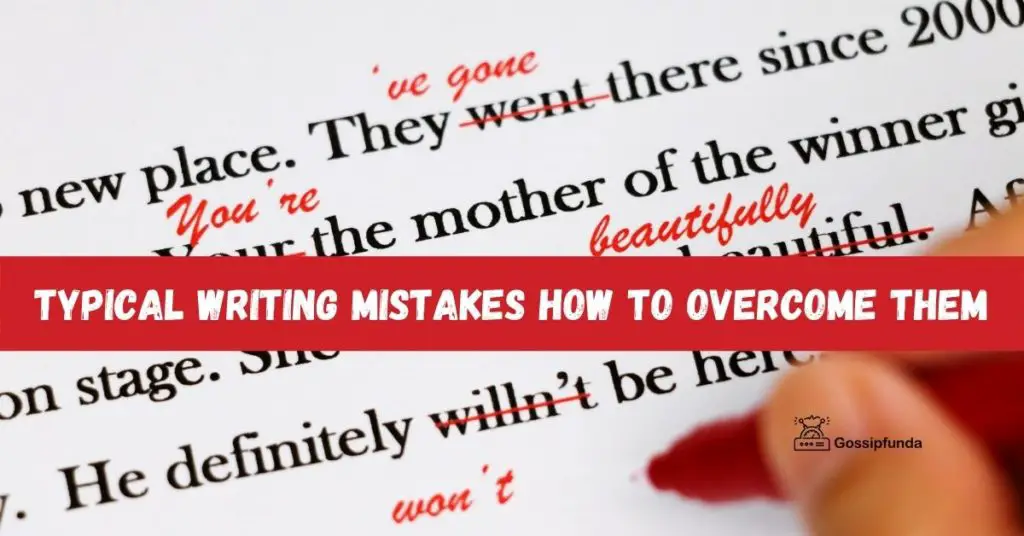 Typical Writing Mistakes How to Overcome Them