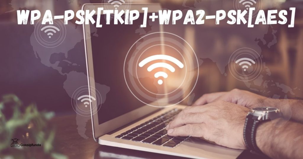 WPA-PSK [TKIP] + WPA2-PSK [AES]