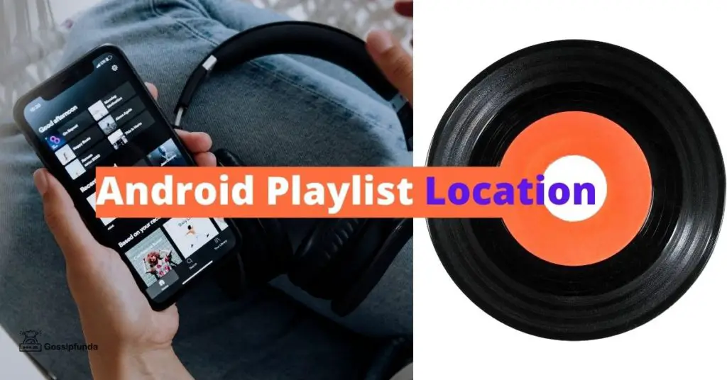 Android Playlist Location