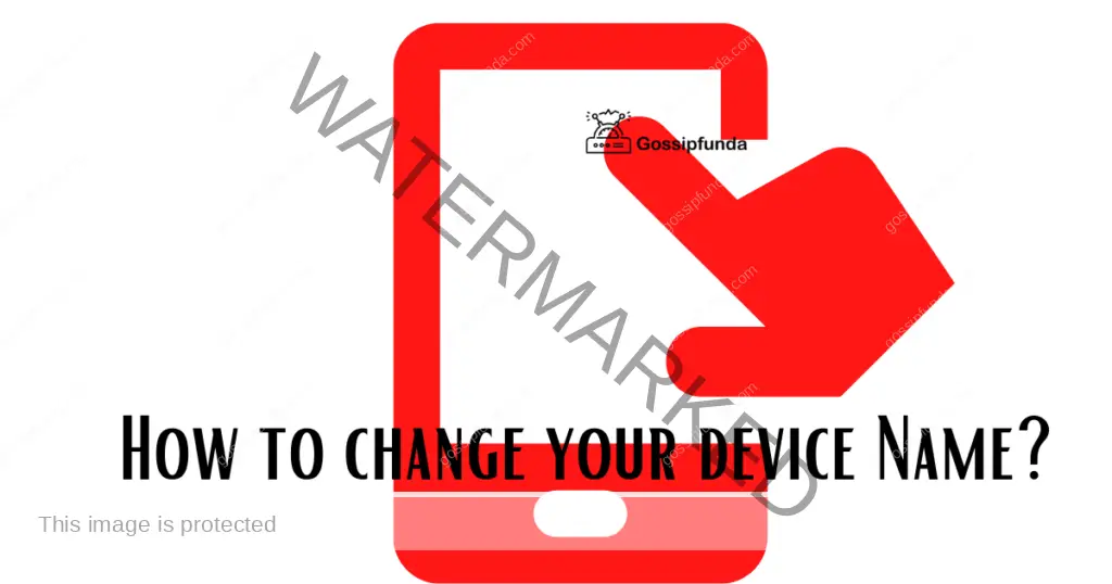 How to change your device Name