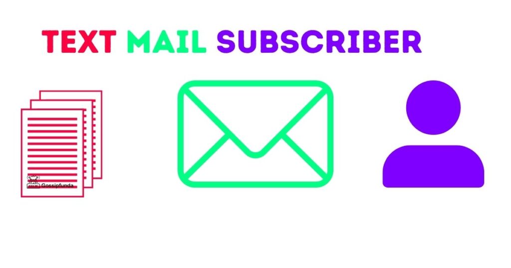 Text Mail Subscriber