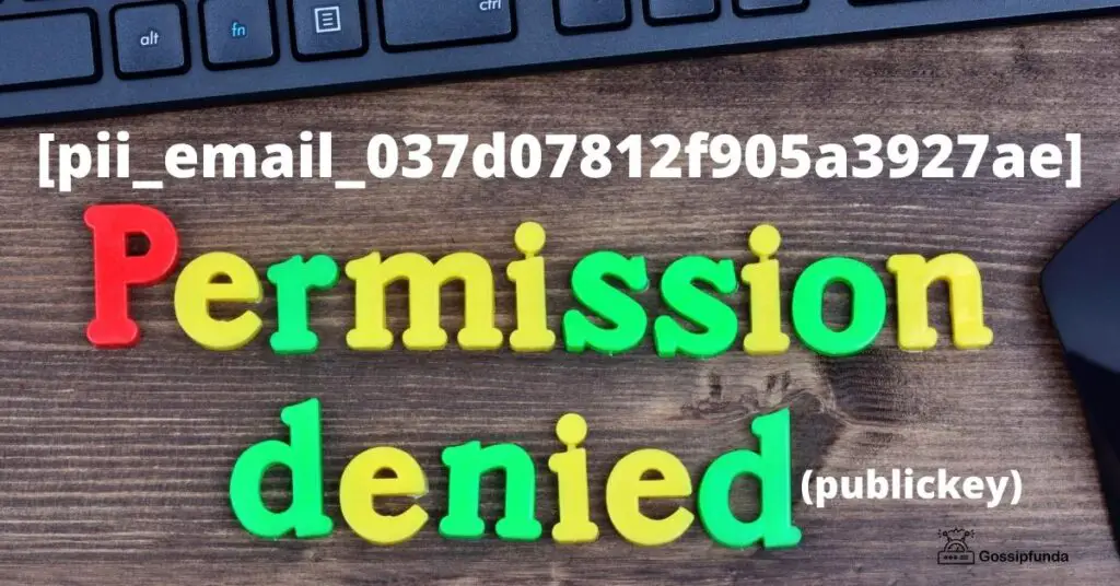 [pii_email_037d07812f905a3927ae] permission denied (publickey).