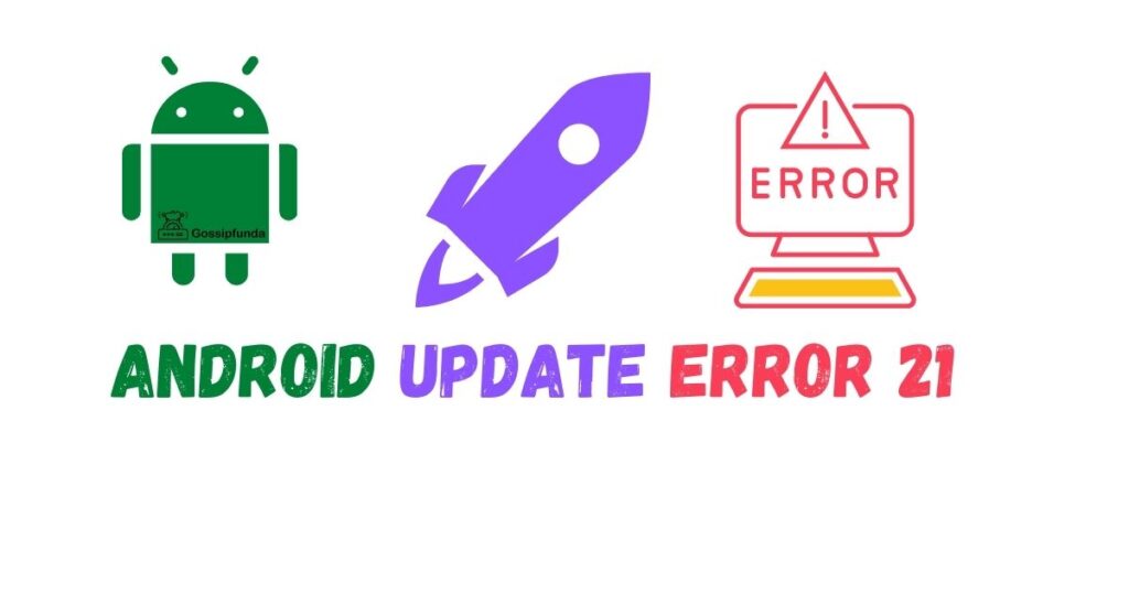 Android Update Error 21