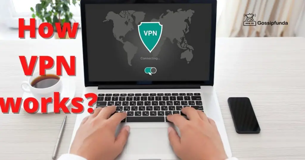 How VPN works?