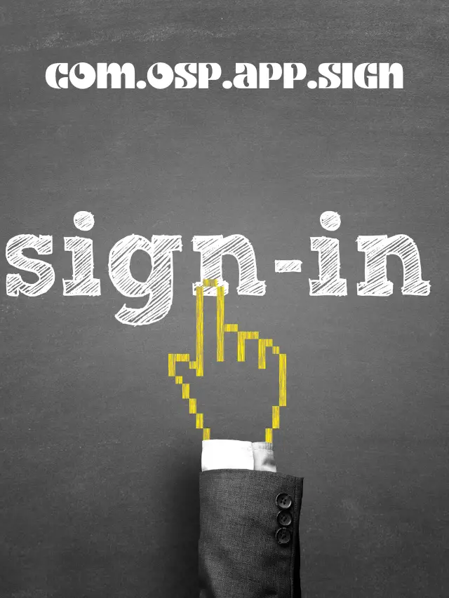 com.osp.app.signin: What is com osp app sign in