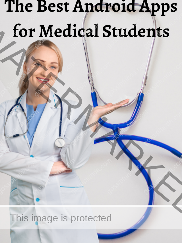 The Best Android Apps for Medical Students