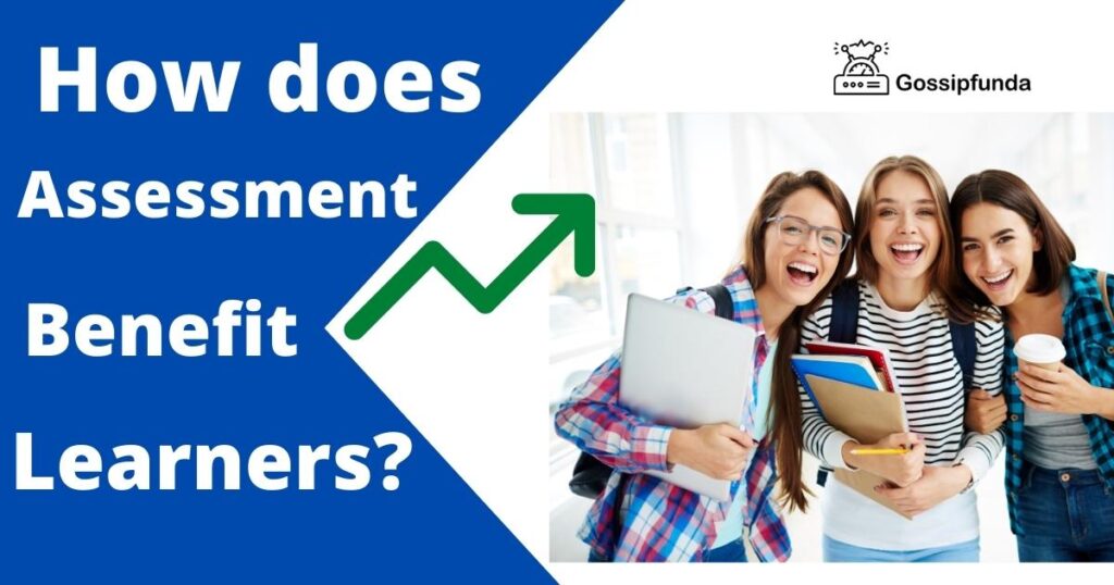 How does assessment benefit learners?