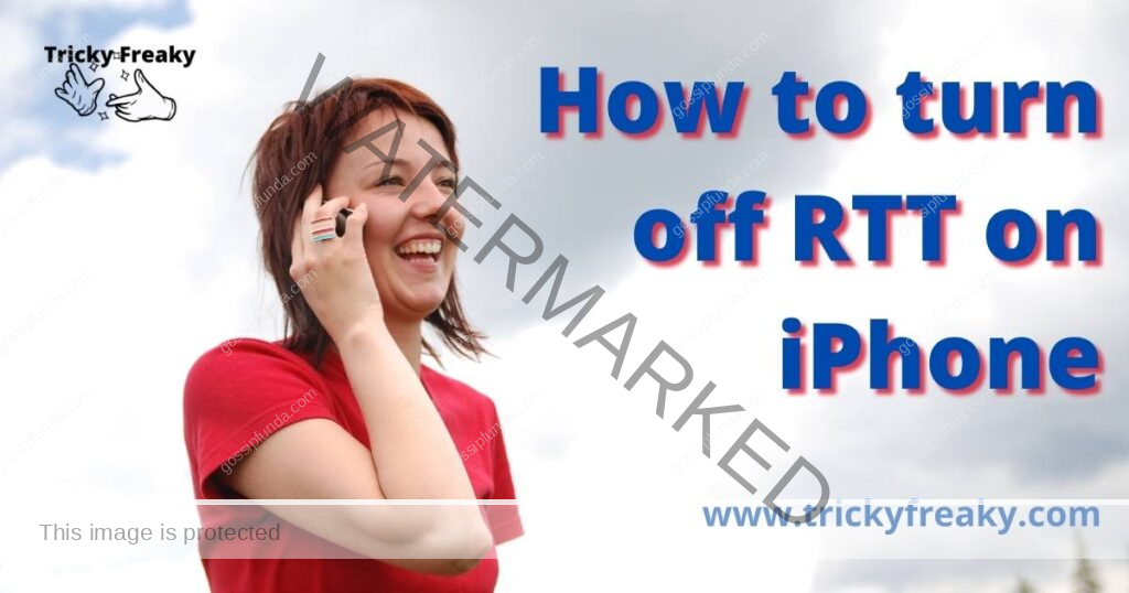How to turn off RTT on iPhone