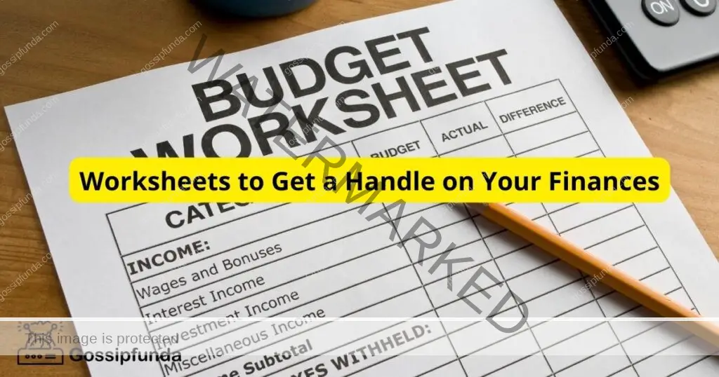 Worksheets to Get a Handle on Your Finances