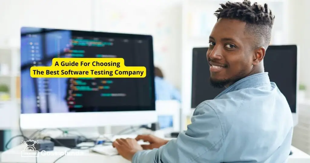 A Guide For Choosing The Best Software Testing Company