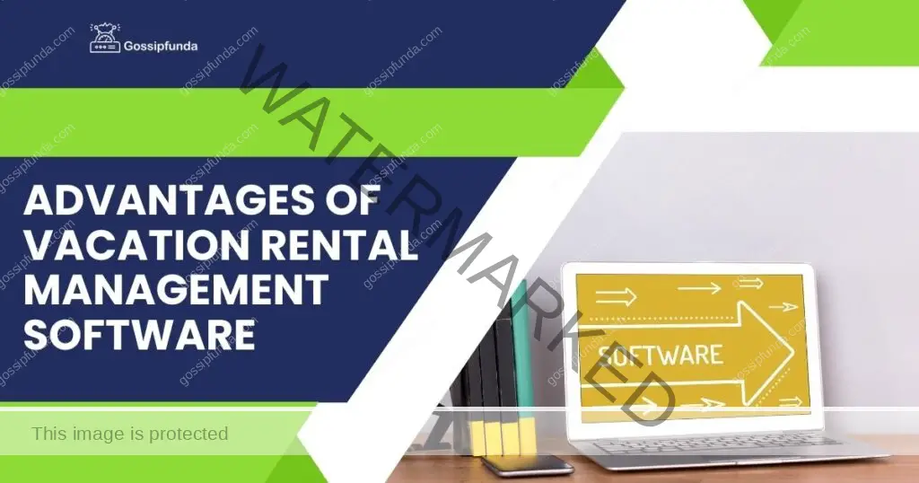 Advantages of vacation rental management software