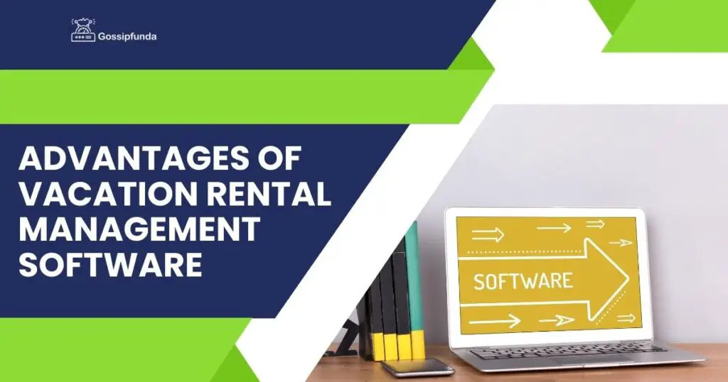 Advantages of vacation rental management software