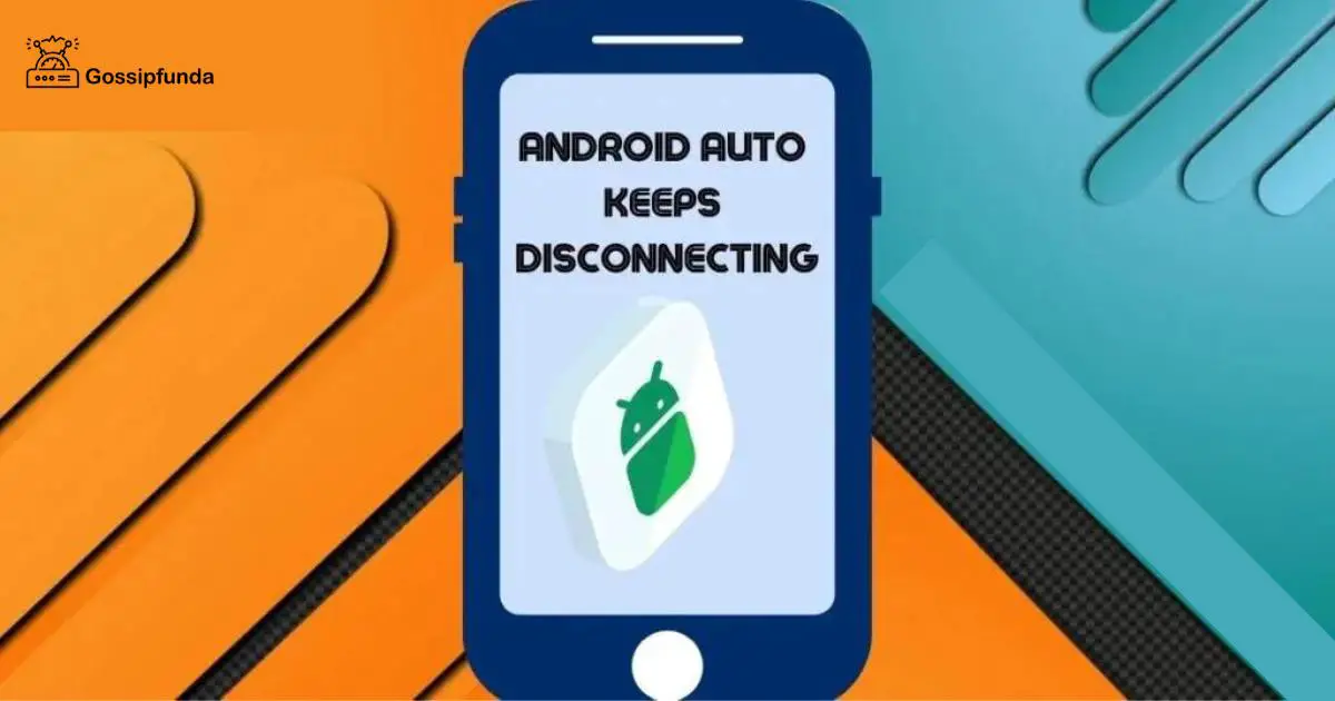 Android Auto Keeps Disconnecting