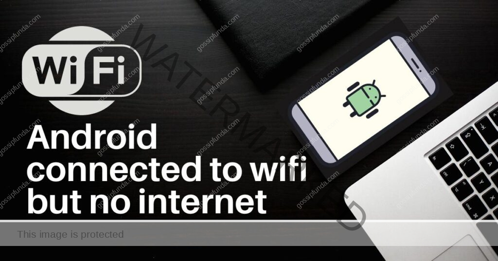 Android connected to wifi but no internet