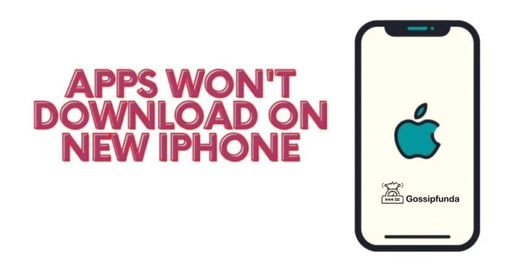 Apps won't download on new iPhone