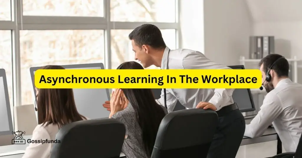 Asynchronous Learning In The Workplace