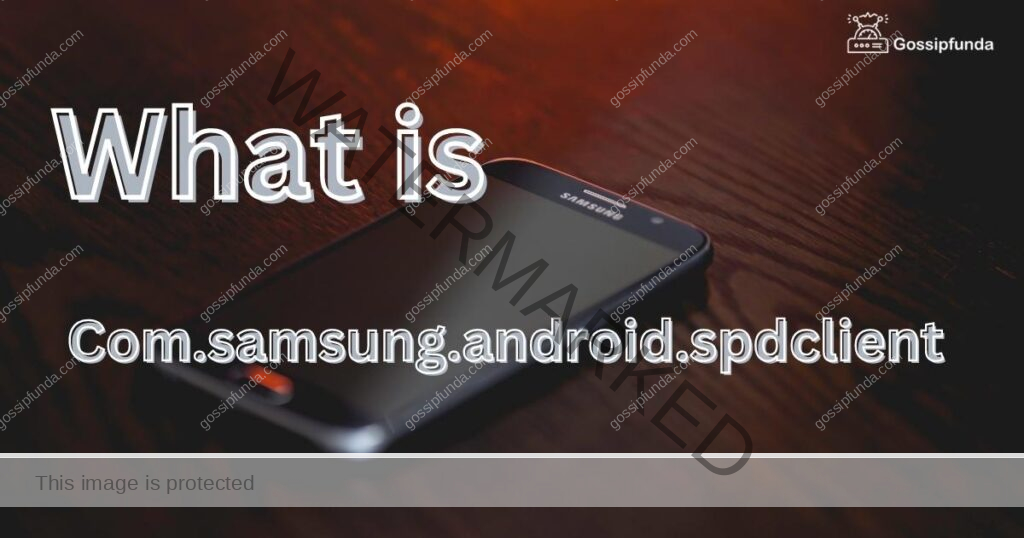 Com.samsung.android.spdclient