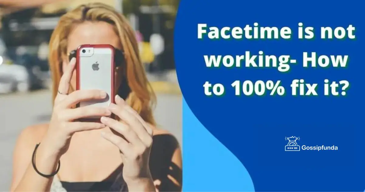 Facetime is not workingHow to fix it?