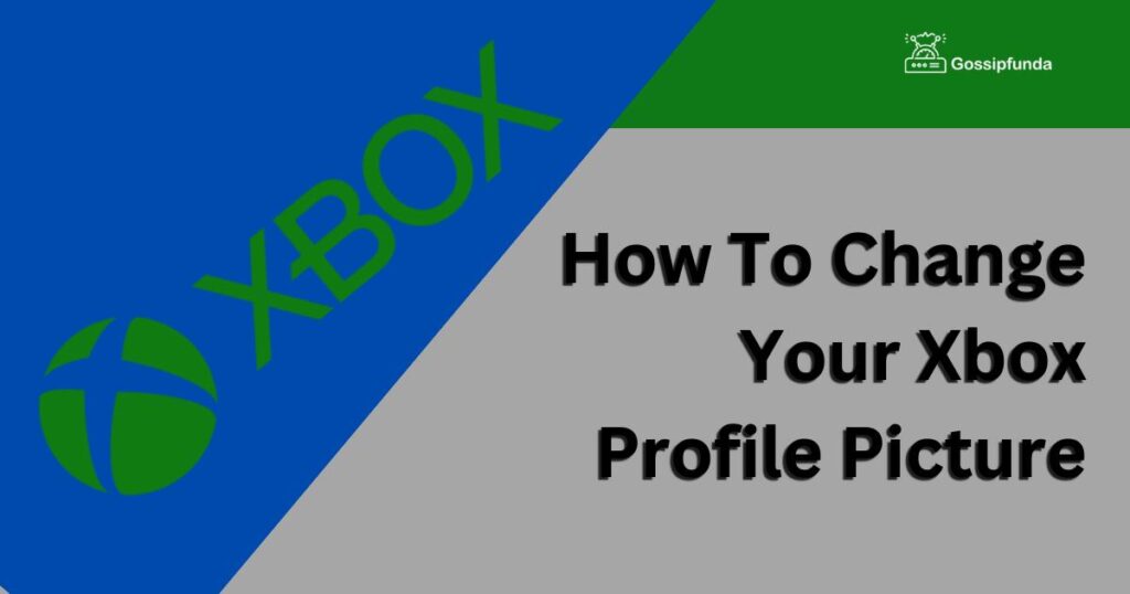 How To Change Your Xbox Profile Picture