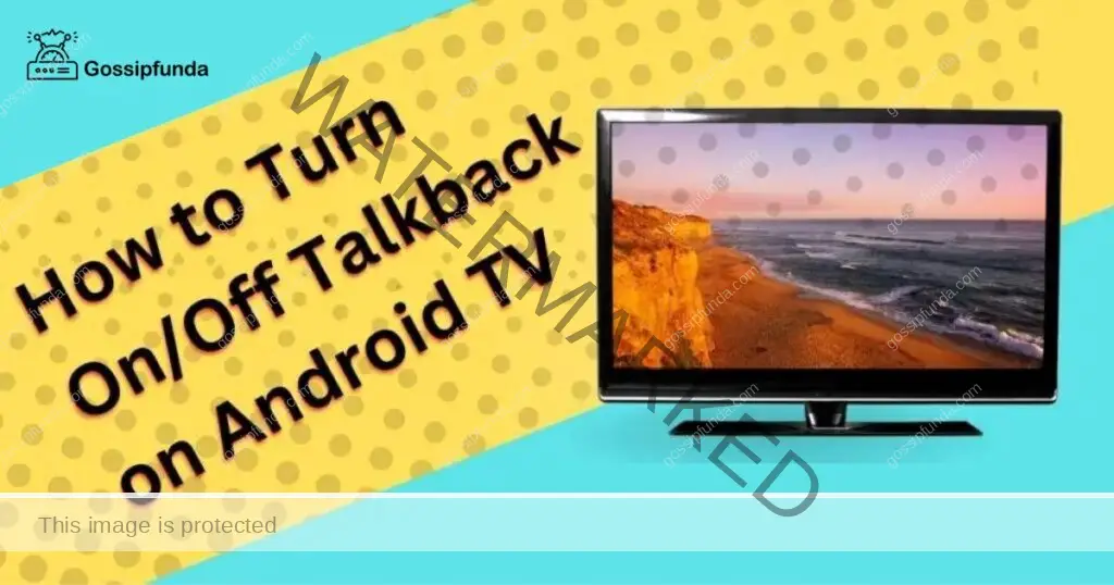 How to Turn On/Off Talkback on Android TV