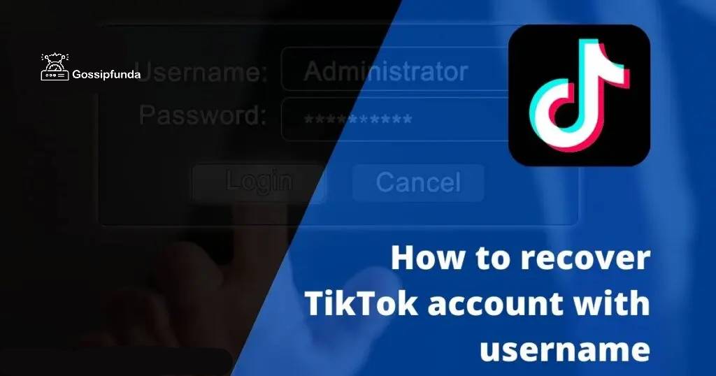 How to recover TikTok account with username
